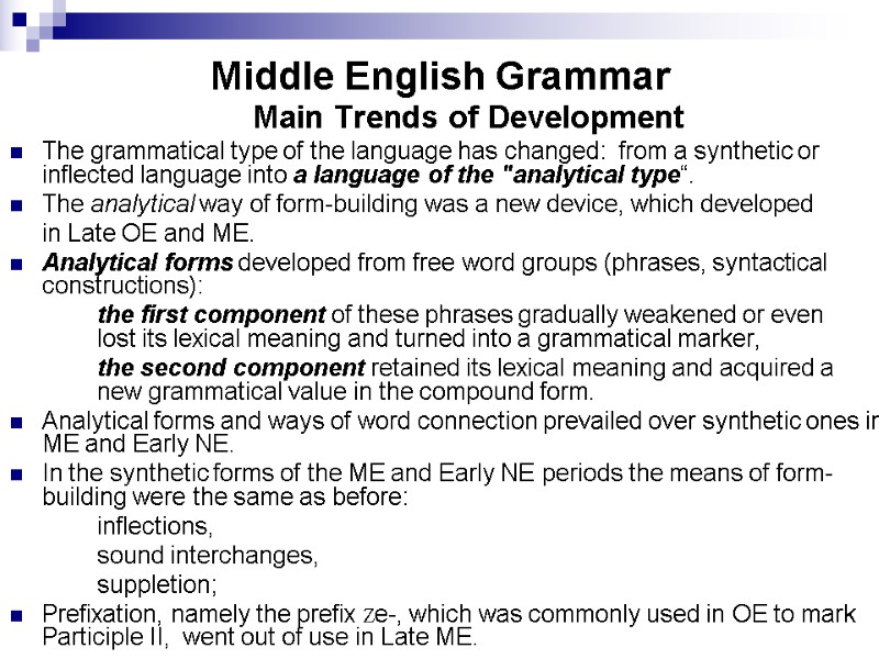 Middle English Grammar  Main Trends of Development The grammatical type of the language